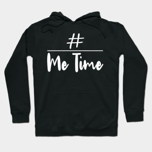 me time Hoodie